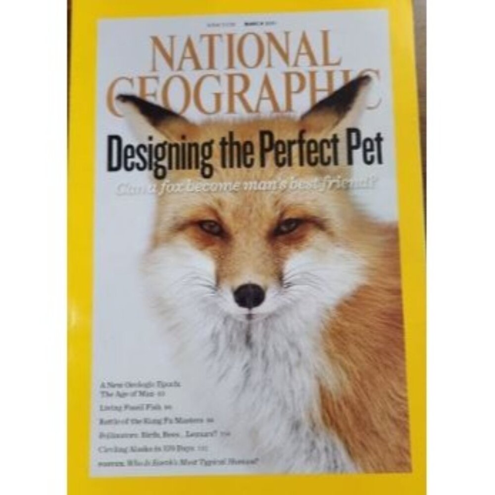 National Geographic March 2011 Magazine Designing The Perfect Pet Issue